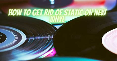 how to get rid of static on vinyl